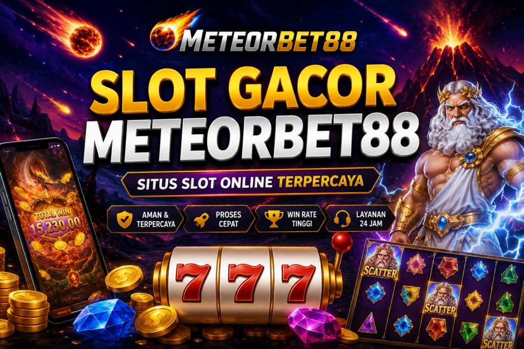 Slot Gacor Meteorbet88 2026: Checklist Terbaik Sebelum Spin