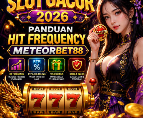 Slot Gacor Meteorbet88 2026: Panduan Lengkap Membaca Hit Frequency Game