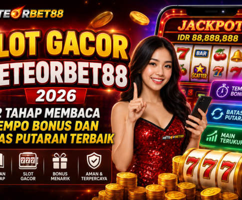 Slot Gacor Meteorbet88 2026: 14 Langkah Menyusun Matriks Eksplorasi Game Praktis
