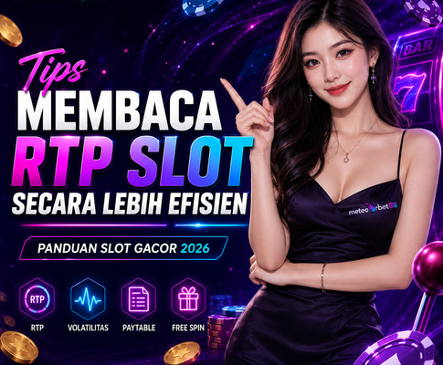 Slot Gacor Meteorbet88 2026: Cara Membaca RTP dan Volatilitas Slot secara Lebih Efisien