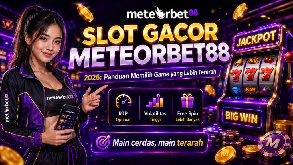 Slot Gacor Meteorbet88 2026: 15 Langkah Menyusun Dashboard Disiplin Putaran Terbaik Slot Gacor Meteorbet88 2026: 15 Langkah Menyusun Dashboard Disiplin Putaran Terbaik
